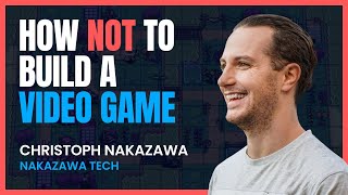 How NOT to build a video game - Christoph Nakazawa