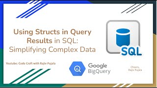 88. Using Structs in Query Results in SQL - Simplifying Complex Data