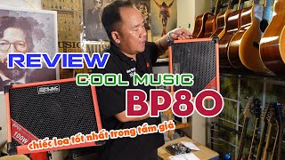 TRẢI NGHIỆM AMPLY COOLMUSIC BP80 GIÁ 5.000.0000.