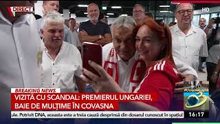 Vizită cu scandal: Premierul Ungariei, baie de mulţime în Covasna