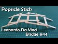 How to make Leonardo Da Vinci Bridge using popsicle sticks | bridge - 44