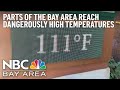 Parts of the Bay Area Reach Dangerous High Temperatures