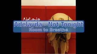 Adelayda - Not Tonight (Studio Version) [Lyrics, HD, HQ]