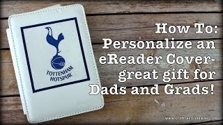 Make a Personalized E-Reader Cover!