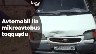 Minik maşını ilə mikroavtobus toqquşdu - Baku TV