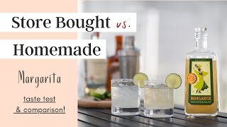 Store Bought Margarita Mix vs Homemade Margarita | TASTE TEST & REVIEW