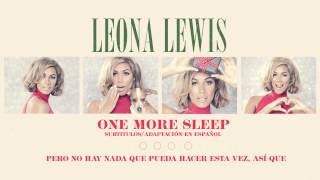 Leona Lewis - One More Sleep (Subtitulos en Español)