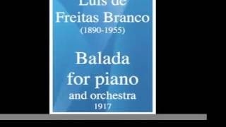 Luis de Freitas Branco (1890-1955) : Balada for piano and orchestra (1917)