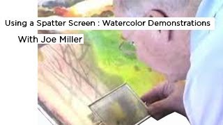 Using a Spatter Screen : Watercolor Demonstrations