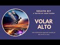 VOLAR ALTO | Anahí Rando canaliza al maestro Serapis Bey