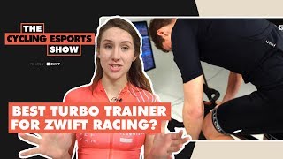 The Cycling Esports Show: Best Turbo Trainer For Zwift Racing?