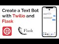Create a Text Bot with Twilio and Flask