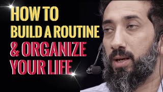 HOW TO BUILD A ROUTINE AND ORGANIZE YOUR LIFE I ISLAMIC TALKS 2021 I NOUMAN ALI KHAN NEW