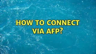 Ubuntu: How to connect via afp? (3 Solutions!!)