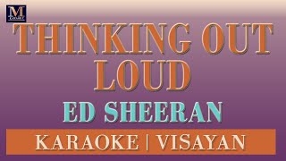 Thinking Out Loud - Karaoke With Guide Melody (Ed Sheeran: Bisaya/ Visayan Version)