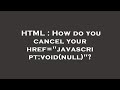 HTML : How do you cancel your href=