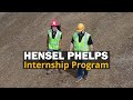 Engaged in Your Future - The Hensel Phelps Internship Program