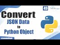 Tutorial for Converting JSON Data to Python Object | Python Tutorial