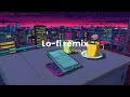 Smooth Lo-fi Playlist | Chill Beats for Everyday Life 🎼✨