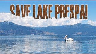 Save Lake Prespa !