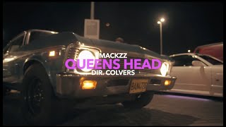 Mackzz - Queens Head (Official Music Video) Prod. OrWot Productions