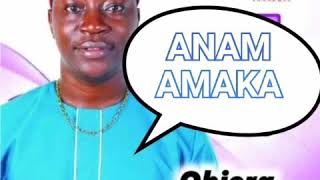 Obiora Okoye - Anam Amaka