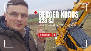 Testuję mini-ładowarkę Berger Kraus 323 S Joystick Skid Steer