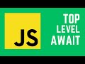 Top Level Await in JavaScript |  Advanced JavaScript concepts