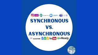 Synchronous v. Asynchronous Learning and Instruction