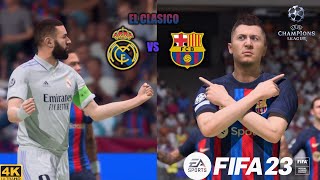 FIFA 23 | Real Madrid vs FC Barcelona | El Clasico | UEFA Champions League Final | 4K |