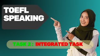 How to Master TOEFL Speaking Task 2 | Integrated Tips