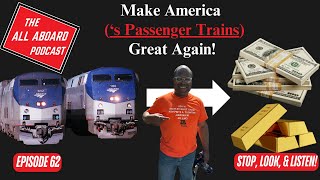 Make America ('s Passenger Trains) Great Again!!