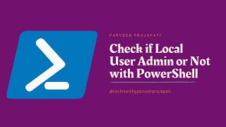 Check if Local User Admin or Not with PowerShell