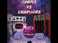 TROPIS VS CUARTETOS (CARRETA MALCRIADA Y CARRETA DO GABRIEL) DJ AXEL PEREZ🥳🔥