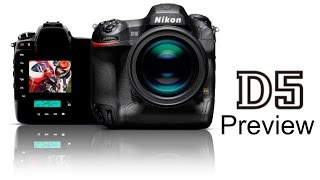 Nikon D5 Preview: Is it worth $6,500?