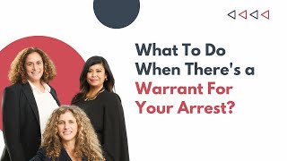 What To Do When There's A Warrant for Your Arrest