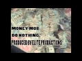 DO NOTHING.. BY. MONEY MOB