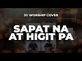 Sapat Na At Higit Pa by Musikatha - JG Worship Cover