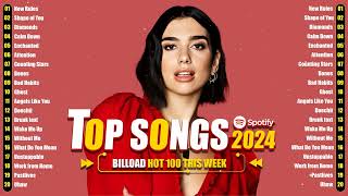 Top Songs 2024 ♪ Music New Songs 2024 ♪ Best Pop Music Playlist on Spotify 2024