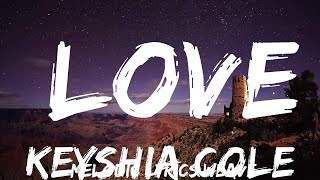 25mins |  Keyshia Cole - Love (Lyrics)  | Best Vibe Music