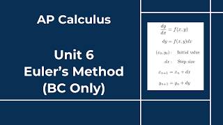 AP Calculus - Unit 6 - Section 4 - Euler's Method