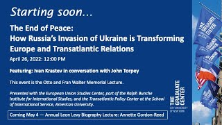 The End of Peace: How Russia’s Invasion of Ukraine Is Transforming Europe & Transatlantic Relations