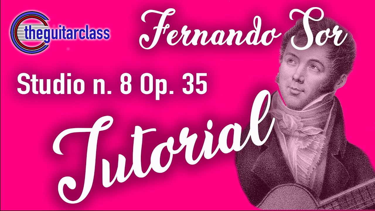 F Sor Studio Op 35 N 8 Complete Tutorial Youtube