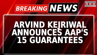 Breaking: Ahead Of Delhi Elections 2025, Arvind Kejriwal Announces Aam Aadmi Party's 15 Guarantees