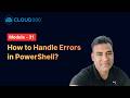 How to Handle Errors in PowerShell? | Try, Catch, and Finally Explained