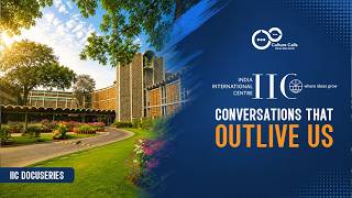 India International Centre: Conversations that outlive us