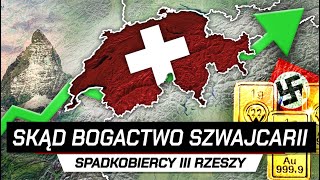 Szwajcarska POTĘGA - Jak SZWAJCARIA stała się NAJBOGATSZA
