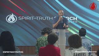 Spirit And Truth Church South 10am w/ Pastor Mark Moore, Jr.