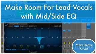 Making Room For Lead Vocals with Mid/Side EQ