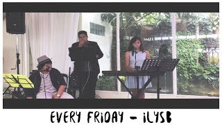 Every Friday - ILYSB (LANY Cover)